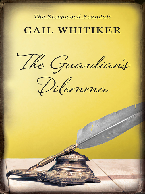 Title details for The Guardian's Dilemma by Gail Whitiker - Available